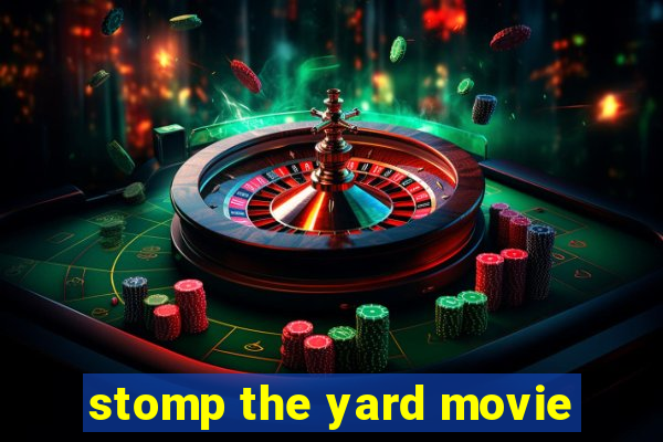 stomp the yard movie